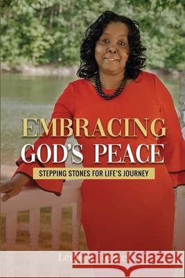 Embracing God's Peace: Stepping Stones for Life's Journey V. Rozzel, Leeta 9781716801839 Lulu.com - książka