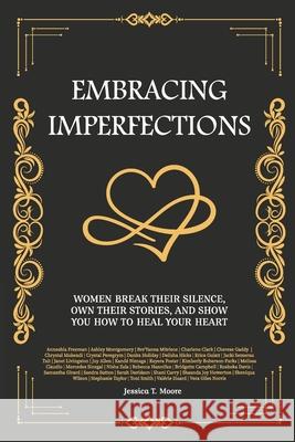 Embracing Imperfections Jessica Moore 9781737744009 Ajtr Services LLC - książka