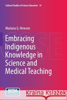 Embracing Indigenous Knowledge in Science and Medical Teaching Mariana G. Hewson 9789402405248 Springer - książka