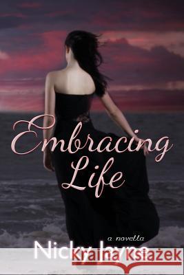 Embracing Life Nicky Jayne Erinn Giblin 9781492708414 Createspace - książka