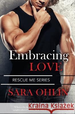 Embracing Love Sara Ohlin 9781802509908 Totally Entwined Group Limited - książka