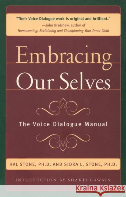 Embracing Our Selves: Voice Dialogue Manual Hal Stone, Sidra Winkelman 9781882591060 Nataraj Publishing - książka