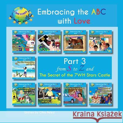 Embracing the ABC with Love: Part 3 from S to Z Ofra Peled 9789659267712 7whstars - książka