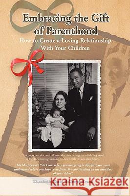 Embracing the Gift of Parenthood Elizabeth Marie Galloway-Evans 9781436371865 Xlibris Corporation - książka