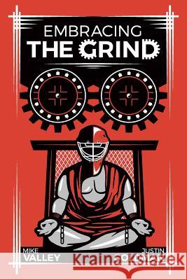 Embracing The Grind Valley, Mike 9781537721736 Createspace Independent Publishing Platform - książka