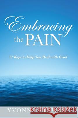 Embracing the Pain Yvonne Stewart 9781628715972 Xulon Press - książka