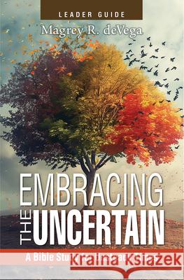 Embracing the Uncertain, 2nd Edition, Leader Guide: A Bible Study for Unsteady Times Magrey Devega 9781791040970 Abingdon Press - książka