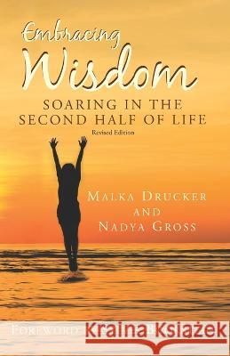 Embracing Wisdom: Soaring in the Second Half of Life Nadya Gross Sylvia Boorstein Malka Drucker 9781953220158 Albion-Andalus Books - książka