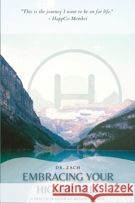 Embracing Your Higher Self: A Practical Guide to Enlightenment Berk, Zachary 9798985217704 Happco - książka