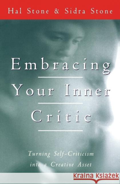 Embracing Your Inner Critic Hal Stone 9780062507570 HarperCollins Publishers Inc - książka