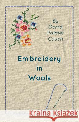 Embroidery in Wools Osma Palmer Couch 9781447400523 Hughes Press - książka