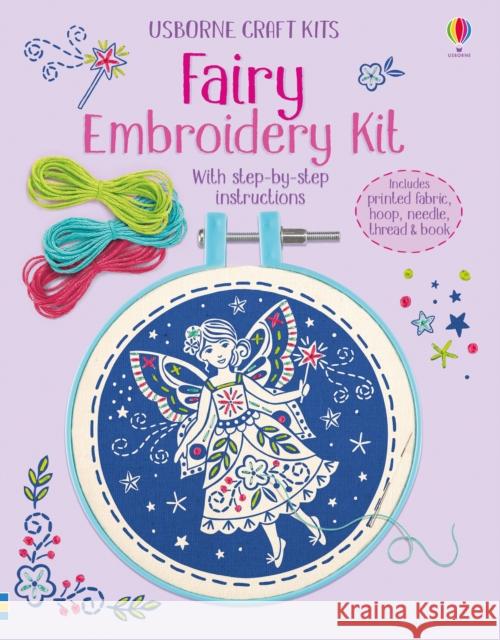 Embroidery Kit: Fairy Lara Bryan 9781474973311 Usborne Publishing Ltd - książka