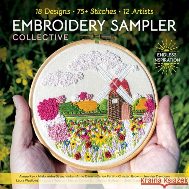 Embroidery Sampler Collective: 18 Designs, 75+ Stitches, 12 Artists, Endless Inspiration C&T Publishing 9781644036617 Stash Books - książka