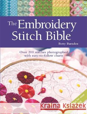 Embroidery Stitch Bible Over 200 Stitches Photographed with Easy-to-Follow Charts Barnden, Betty 9781782216025  - książka