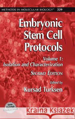 Embryonic Stem Cell Protocols: Volume I: Isolation and Characterization Turksen, Kursad 9781588294982 Humana Press - książka