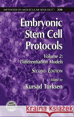 Embryonic Stem Cell Protocols: Volume II: Differentiation Models Turksen, Kursad 9781588297846 Humana Press - książka