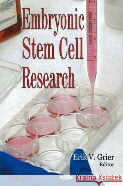 Embryonic Stem Cell Research Erik V Grier 9781594548499 Nova Science Publishers Inc - książka