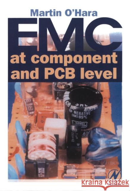 EMC at Component and PCB Level Martin O'Hara 9780750633550 Newnes - książka