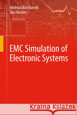 EMC Simulation of Electronic Systems Jan Hansen Andreas Barchanski 9783032092366 Springer - książka