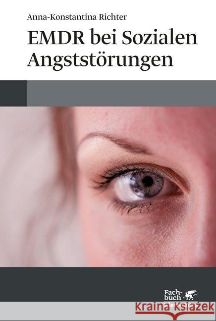 EMDR bei Sozialen Angststörungen Richter, Anna-Konstantina 9783608963885 Klett-Cotta - książka