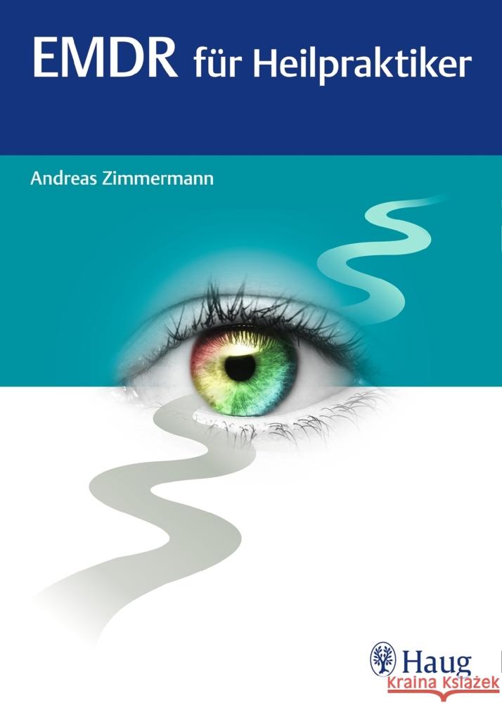 EMDR für Heilpraktiker Zimmermann, Andreas 9783132413757 Haug - książka