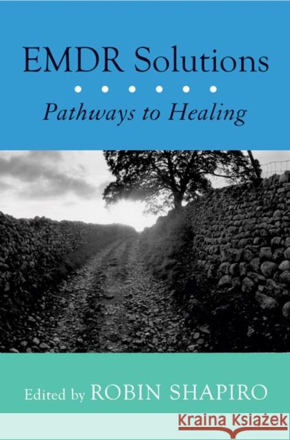 Emdr Solutions: Pathways to Healing Shapiro, Robin 9780393704679  - książka
