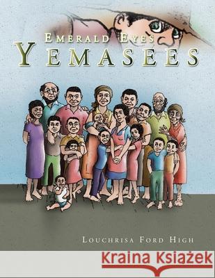 Emerald Eyes Yemasees Louchrisa Ford High 9781441502643 Xlibris Us - książka
