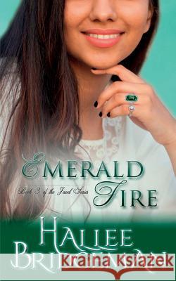 Emerald Fire: The Jewel Series book 3 Hallee Bridgeman, Amanda Gail Smith, Gregg Bridgeman 9781681900506 Olivia Kimbrell Press (TM) - książka