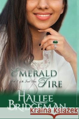 Emerald Fire: The Jewel Series book 3 Hallee Bridgeman, Amanda Gail Smith, Gregg Bridgeman 9781681900766 Olivia Kimbrell Press (TM) - książka