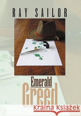 Emerald Greed Ray Sailor 9781425728755 Xlibris Corporation - książka