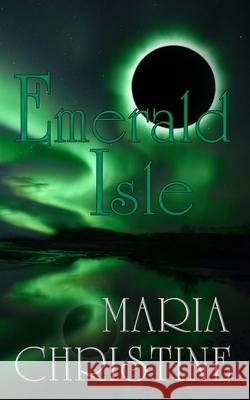 Emerald Isle Maria Christine 9780985431464 Nocturna Press - książka