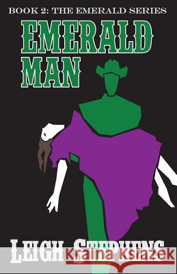 Emerald Man Leigh Stephens 9780692982792 Emerald Books - książka