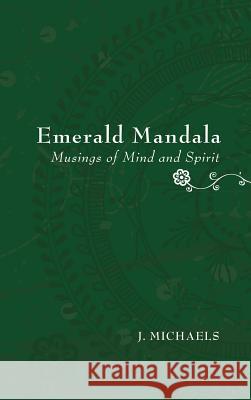 Emerald Mandala J Michaels 9781498254960 Resource Publications (CA) - książka