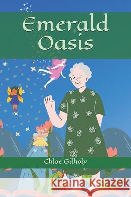 Emerald Oasis Chloe Gilholy 9781977071460 Independently Published - książka