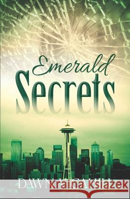 Emerald Secrets: A Christian Contemporary Novel Dawn V. Cahill 9780997452198 Spring Mountain Publishing - książka