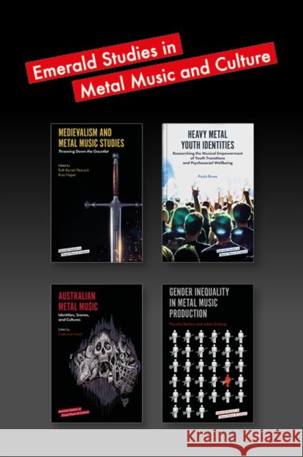 Emerald Studies in Metal Music and Culture Book Set (2018-2019) Pauwke Berkers Paula Rowe Catherine Hoad 9781800719774 Emerald Publishing Limited - książka