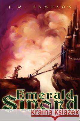 Emerald Sword J. M. Sampson 9780595244805 Writer's Showcase Press - książka