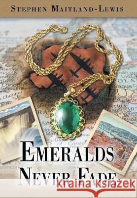 Emeralds Never Fade Stephen Maitland-Lewis 9780999380208 Ridge Literary Inc - książka