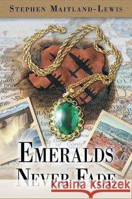 Emeralds Never Fade Stephen Maitland-Lewis 9780999380215 Ridge Literary Inc - książka