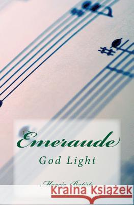 Emeraude: God Light Marcia Batiste Smith Wilson 9781499136531 Createspace - książka