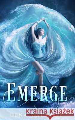 Emerge: A Reverse Harem Paranormal Romance Lena Mae Hill 9781945780417 Speak Now - książka