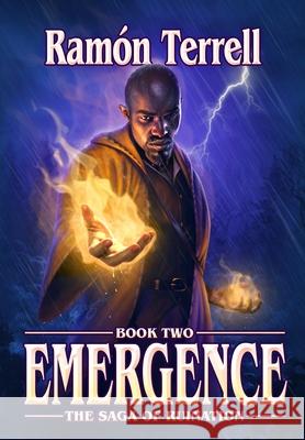 Emergence: Book two of the Saga of Ruination Ramon Terrell 9781999090395 Ramon Terrell - książka