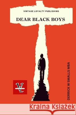EMERGENCE (c)️ DEAR BLACK BOYS: Dear Black Boys Derrick Walter Smalls 9798329485516 Independently Published - książka
