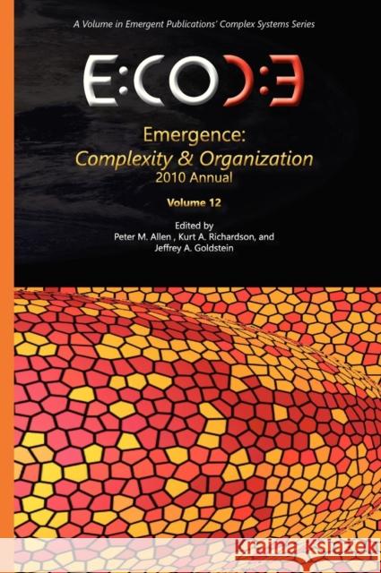 Emergence: Complexity & Organization - 2010 Annual Allen, Peter M. 9781938158056 Isce Publishing - książka