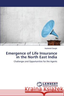 Emergence of Life Insurance in the North East India Gangte Haolenlal 9783659412974 LAP Lambert Academic Publishing - książka