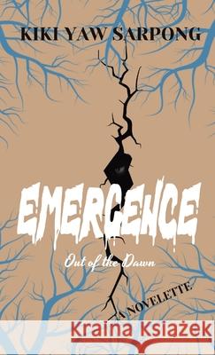Emergence: Out of the Dawn Kiki Sarpong 9781964596037 Publishdrive - książka