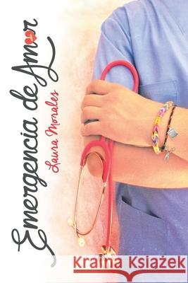 Emergencia de Amor Carolina Bensler Laura Morales 9781719853637 Independently Published - książka