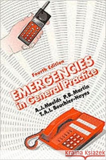 Emergencies in General Practice, Fourth Edition A. J. Moulds P. B. Martin 9781900603867 RADCLIFFE PUBLISHING LTD - książka