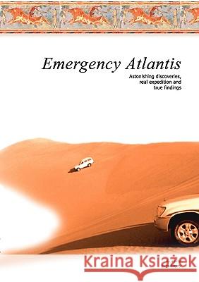 Emergency Atlantis: Astonishing discoveries, real expedition and true findings Petit, A. 9783837002874 Books on Demand - książka