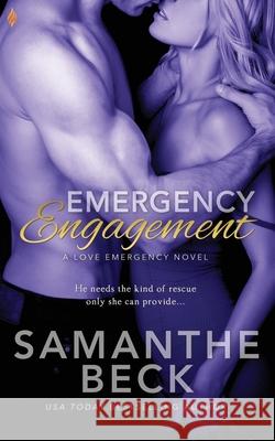 Emergency Engagement Samanthe Beck 9781523449323 Createspace Independent Publishing Platform - książka